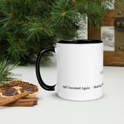 Tasse mit farbiger Innenseite „Oops! I Invested Again – making assets multiply faster than my ex’s regrets!“