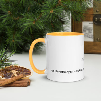 Tasse mit farbiger Innenseite „Oops! I Invested Again – making assets multiply faster than my ex’s regrets!“